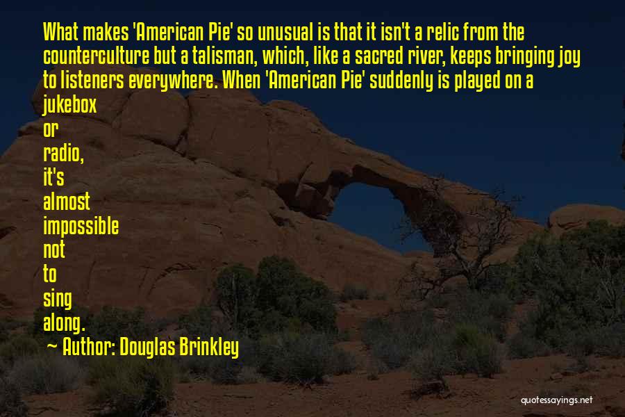 Jukebox Quotes By Douglas Brinkley