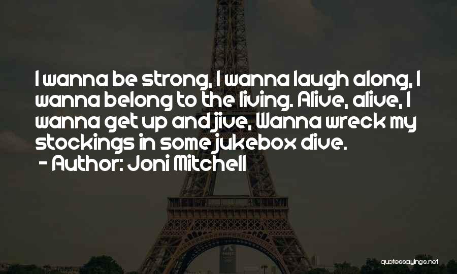 Jukebox Quotes By Joni Mitchell