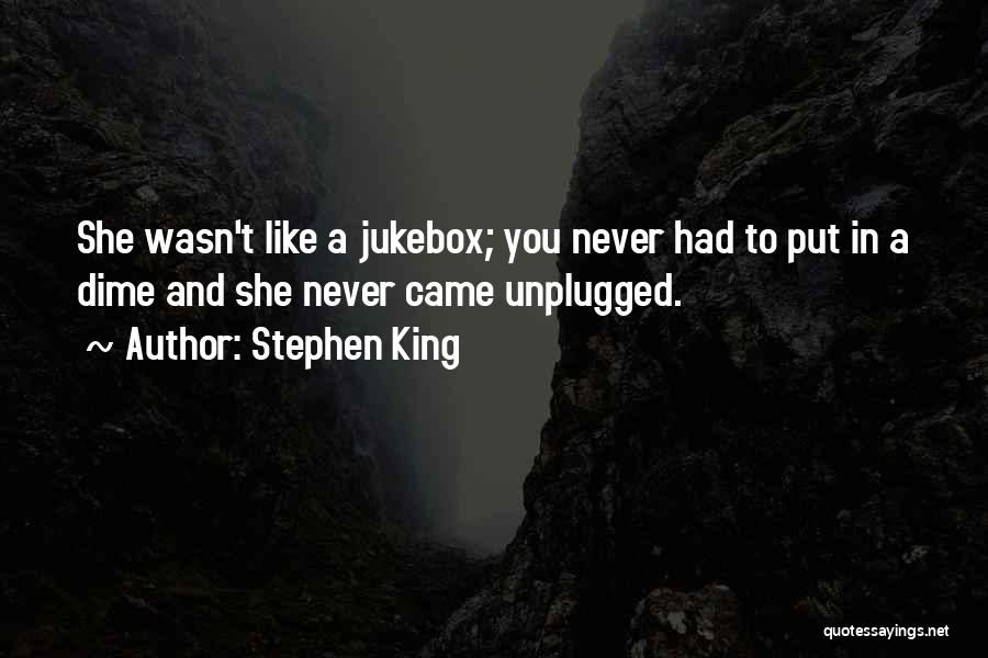 Jukebox Quotes By Stephen King