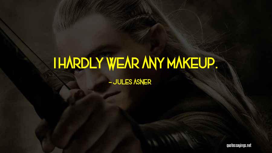 Jules Asner Quotes 2114018 Jules Asner Quotes 2114018