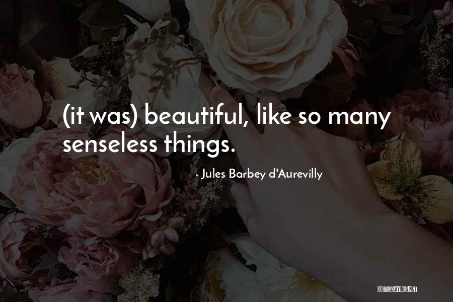 Jules Barbey D'Aurevilly Quotes 1393928