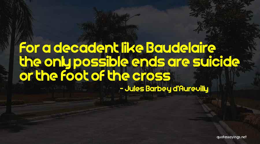 Jules Barbey D'Aurevilly Quotes 1558447