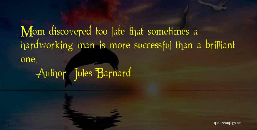 Jules Barnard Quotes 507290