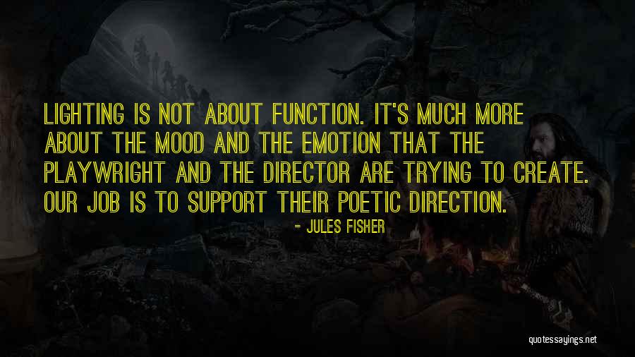 Jules Fisher Quotes 533380 Jules Fisher Quotes 533380