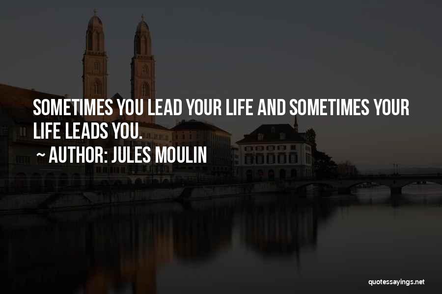 Jules Moulin Quotes 2099394