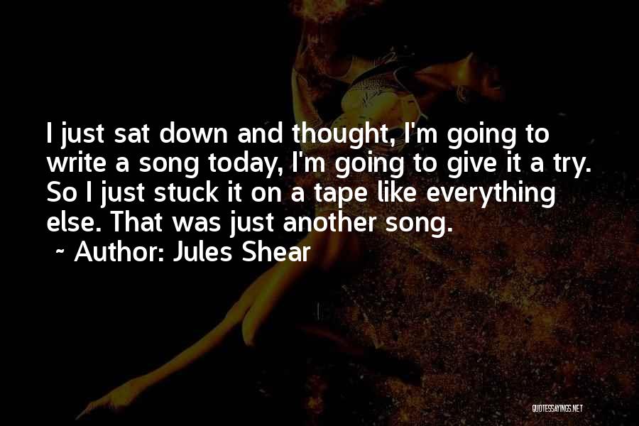 Jules Shear Quotes 1364260