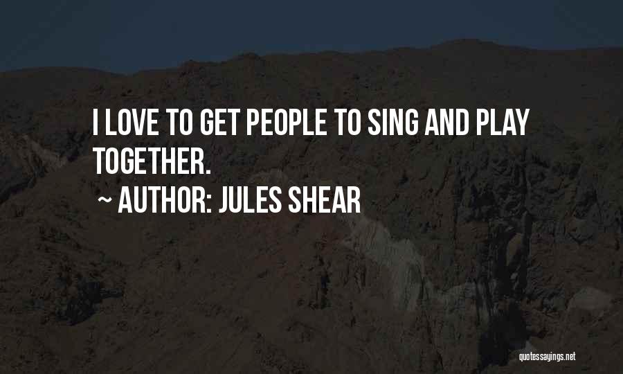 Jules Shear Quotes 1376170