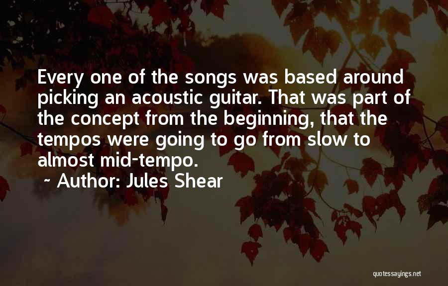 Jules Shear Quotes 1806214