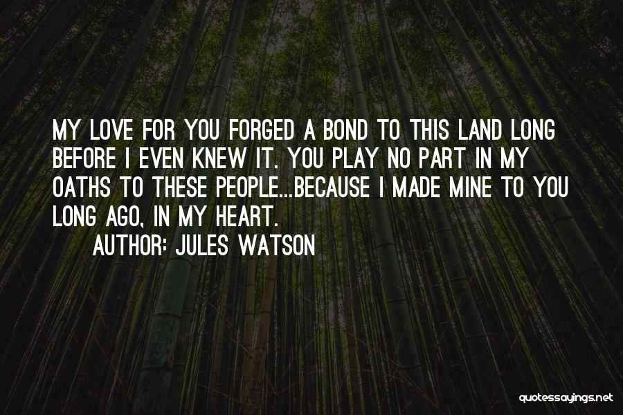 Jules Watson Quotes 2211752