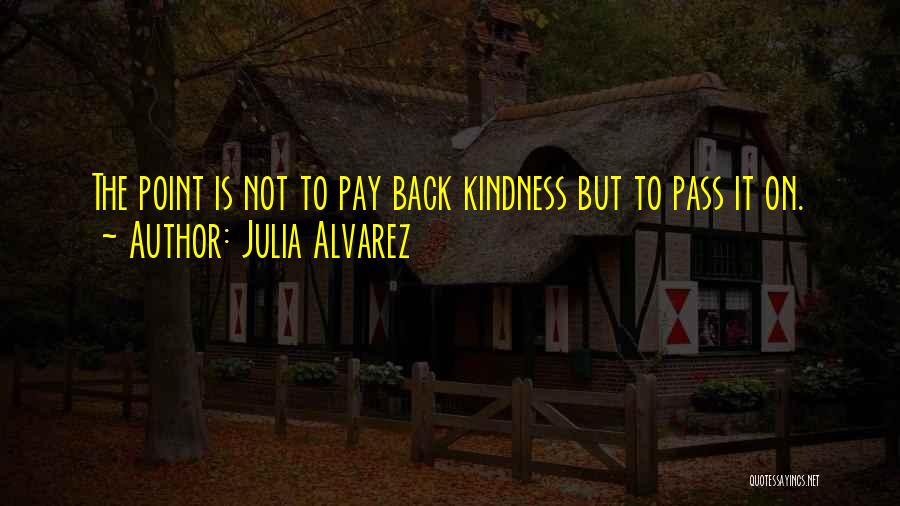 Julia Alvarez Quotes 629974