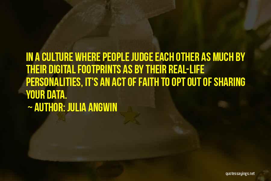 Julia Angwin Quotes 1193734