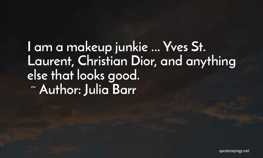 Julia Barr Quotes 308210
