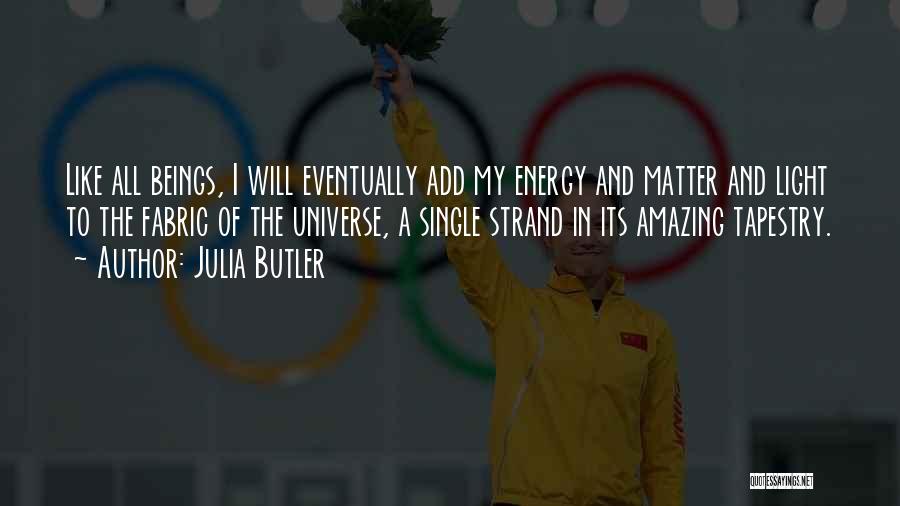 Julia Butler Quotes 1339873