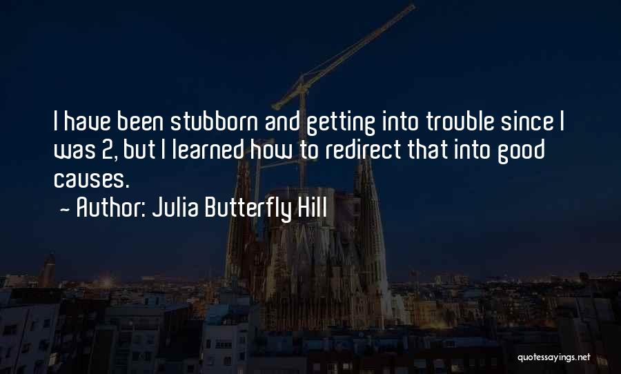 Julia Butterfly Hill Quotes 1681386