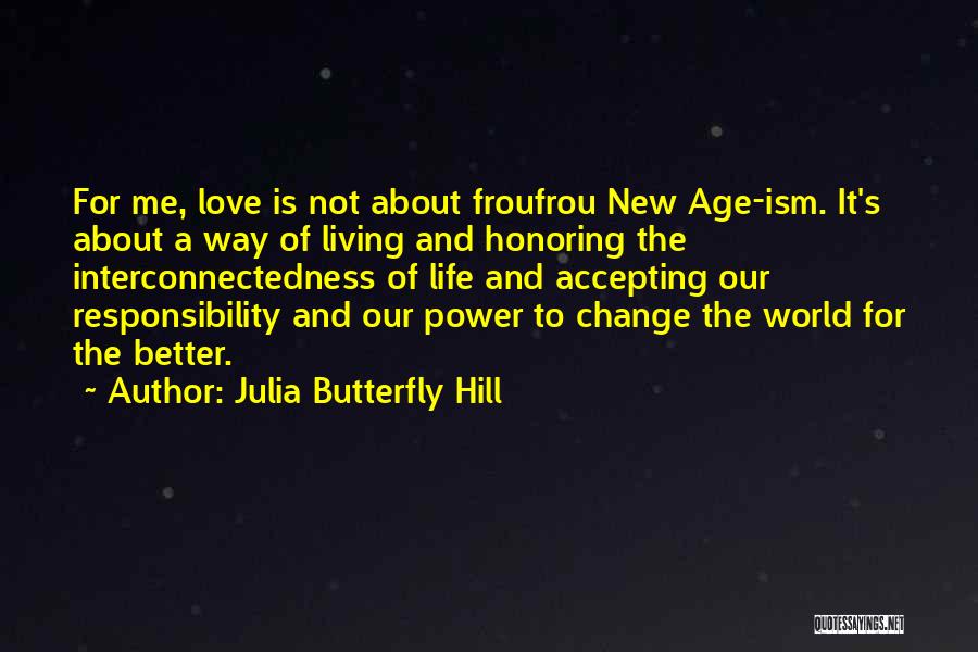 Julia Butterfly Hill Quotes 1811607