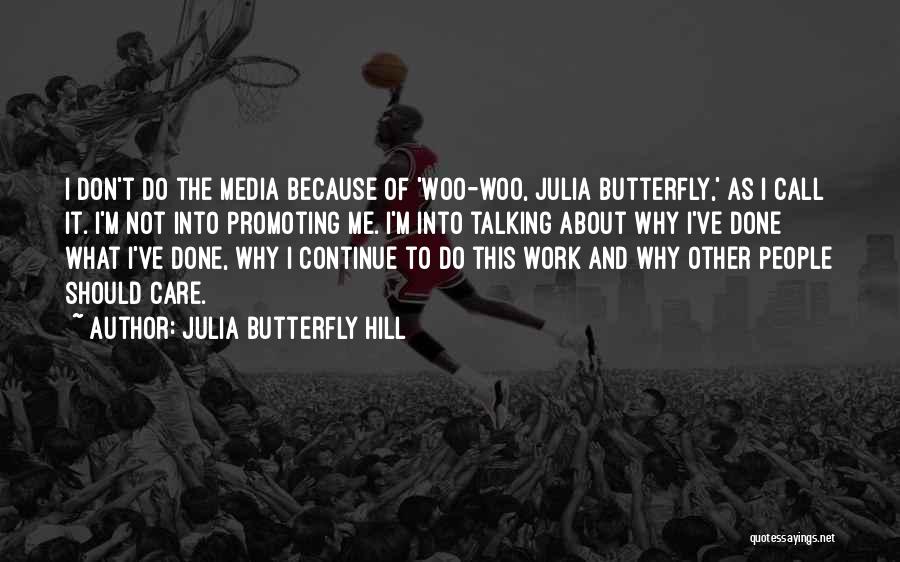 Julia Butterfly Hill Quotes 590884