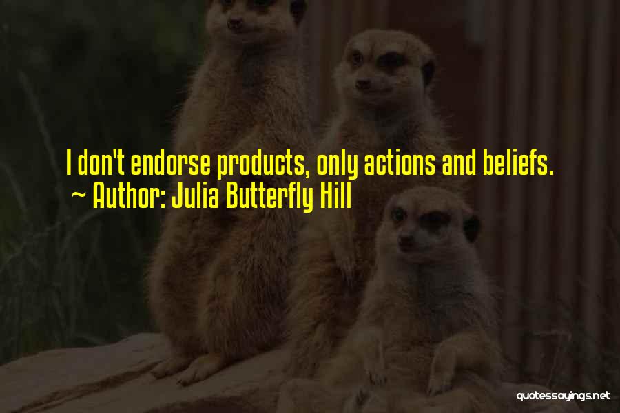 Julia Butterfly Hill Quotes 700839