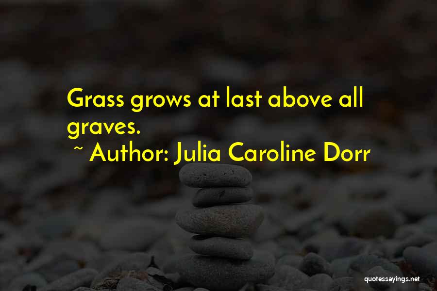 Julia Caroline Dorr Quotes 2014121