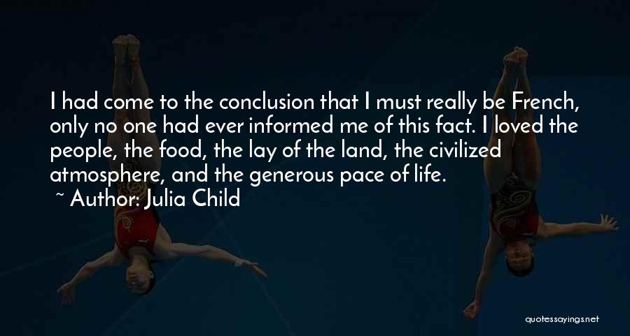 Julia Child Life Quotes By Julia Child