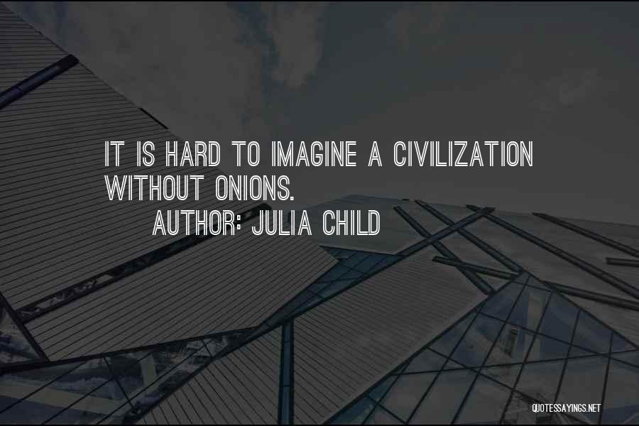 Julia Child Quotes 1671650