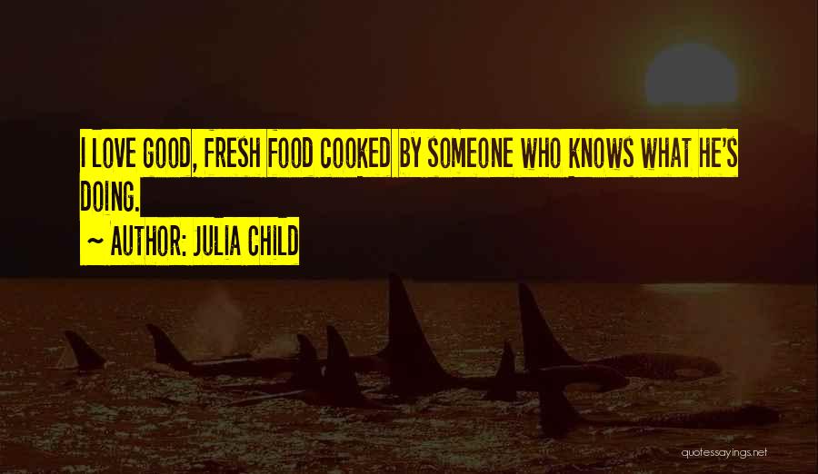 Julia Child Quotes 1722947