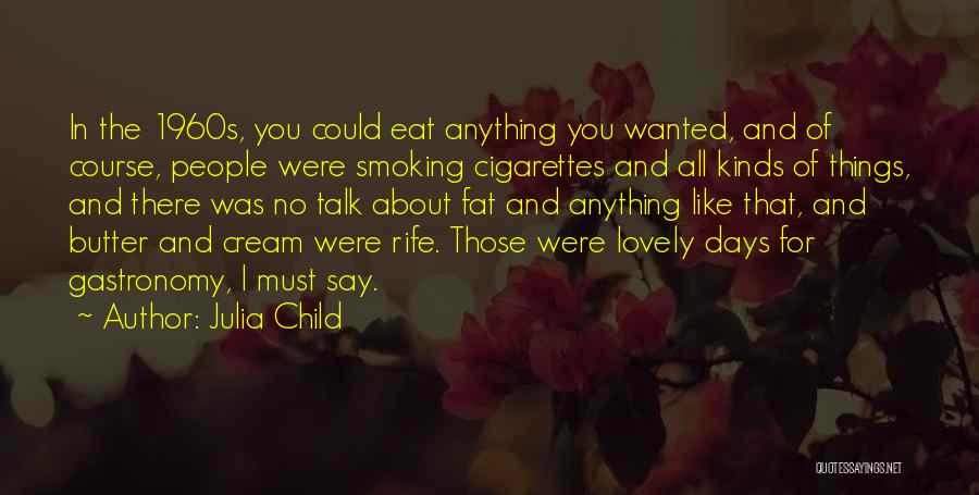 Julia Child Quotes 1778683