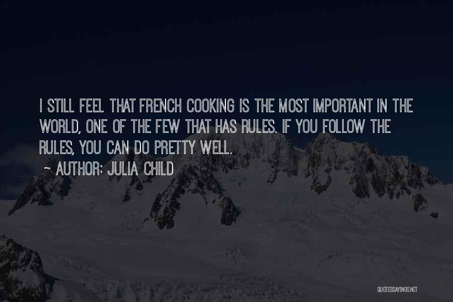 Julia Child Quotes 2010726