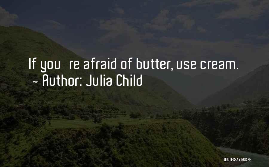 Julia Child Quotes 212472