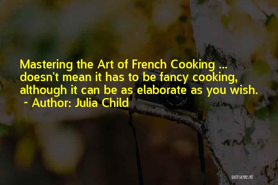 Julia Child Quotes 212807