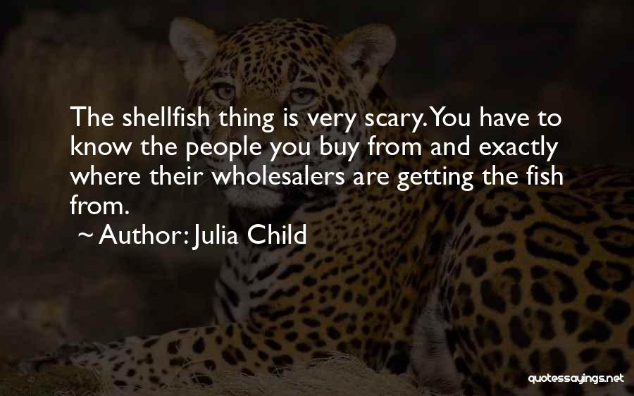 Julia Child Quotes 2175572