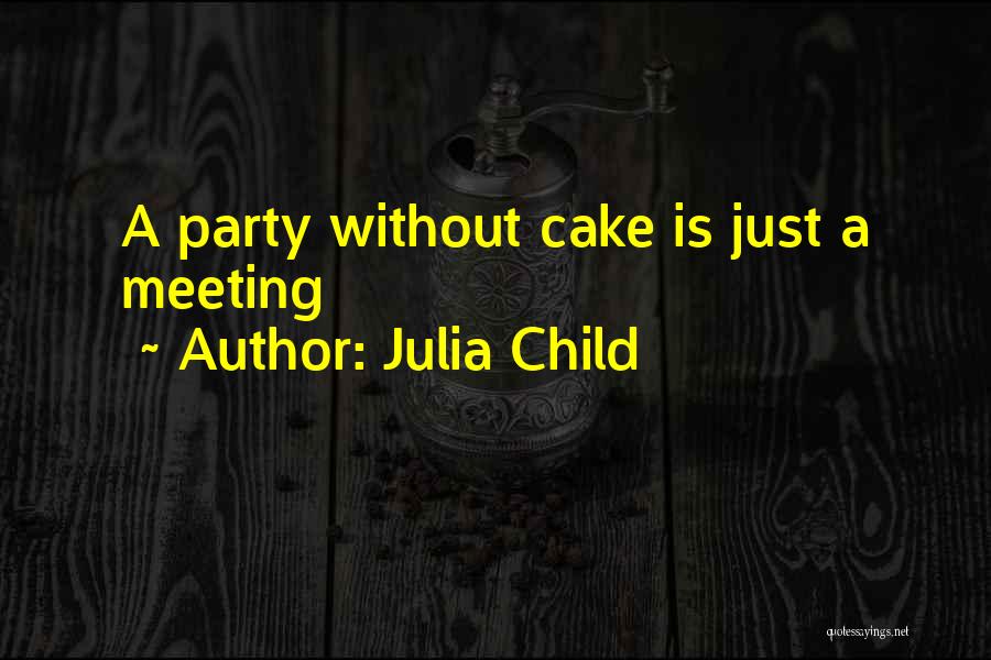 Julia Child Quotes 335003