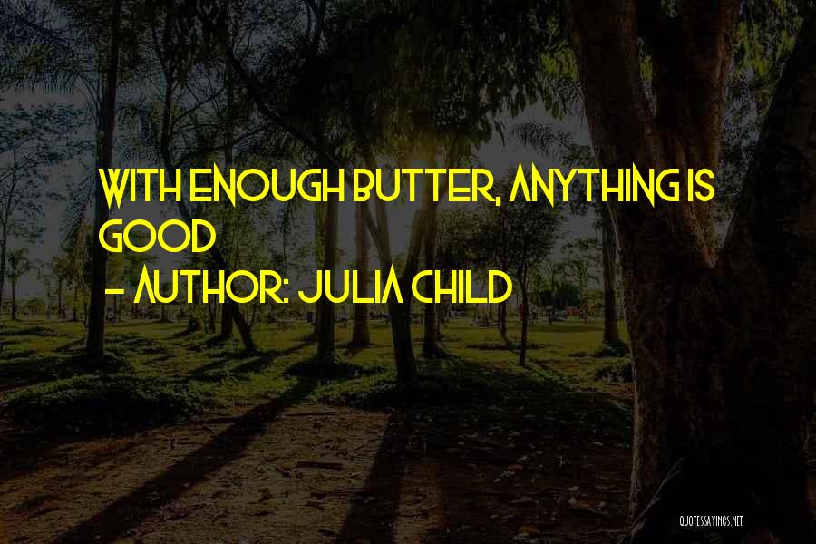 Julia Child Quotes 969939