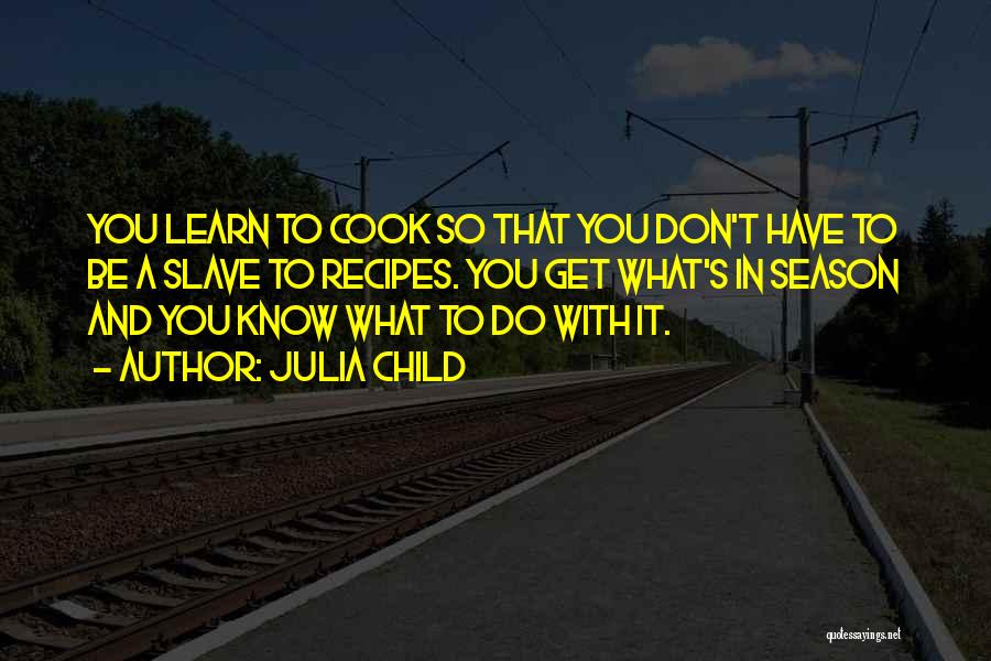 Julia Child Quotes 978847