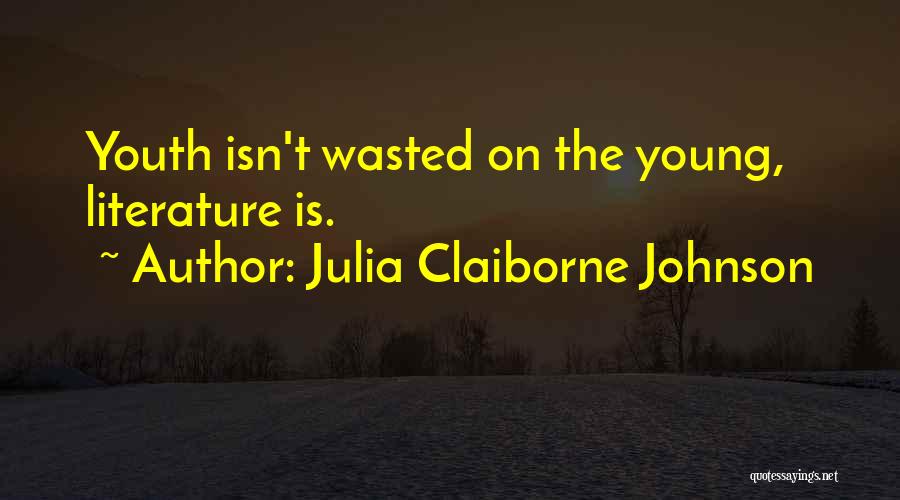 Julia Claiborne Johnson Quotes 414316