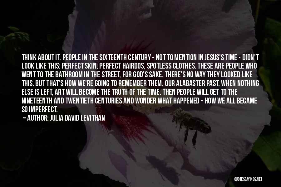 Julia David Levithan Quotes 962042