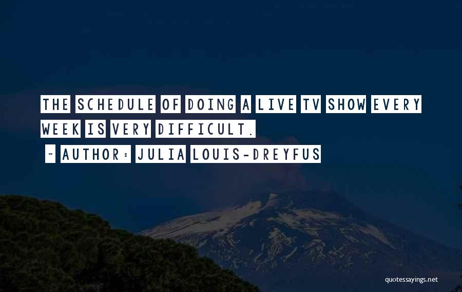 Julia Dreyfus Quotes By Julia Louis-Dreyfus