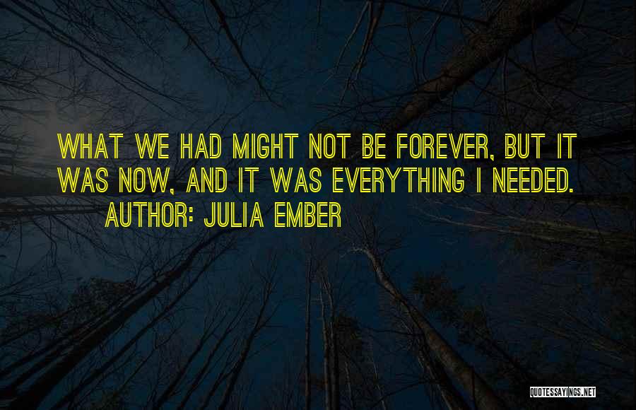 Julia Ember Quotes 1390489