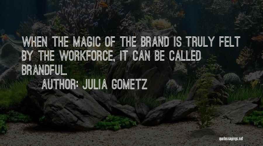 Julia Gometz Quotes 1342092