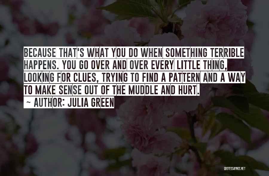 Julia Green Quotes 1760342