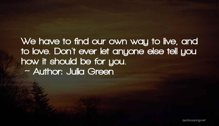 Julia Green Quotes 2257628