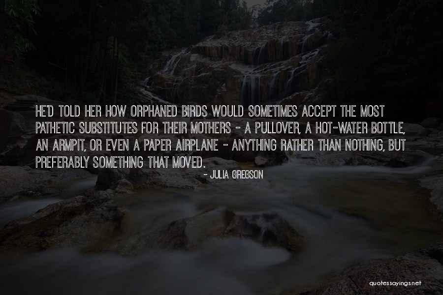 Julia Gregson Quotes 1094751 Julia Gregson Quotes 1094751