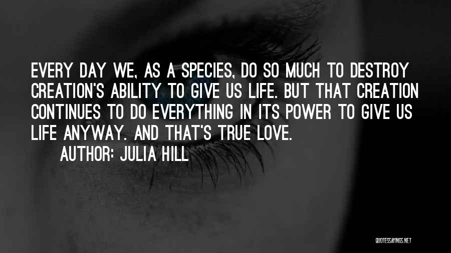 Julia Hill Quotes 1806332
