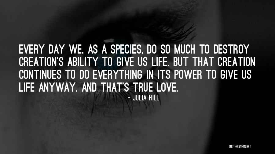 Julia Hill Quotes 1806332 Julia Hill Quotes 1806332