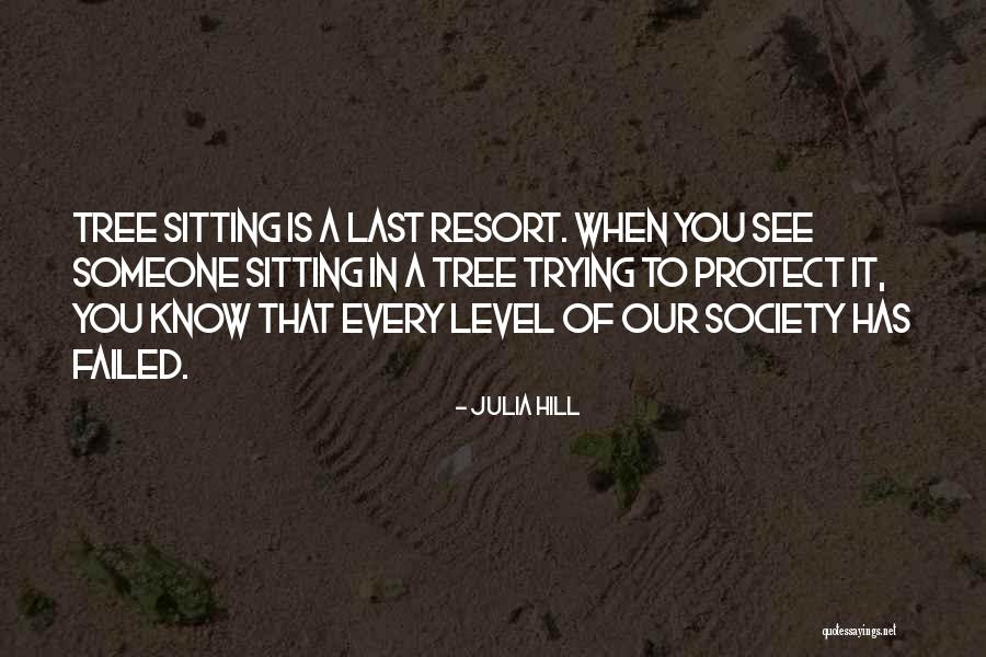 Julia Hill Quotes 2127156 Julia Hill Quotes 2127156