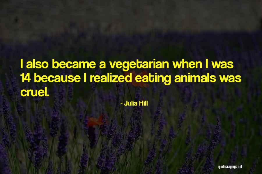 Julia Hill Quotes 371519