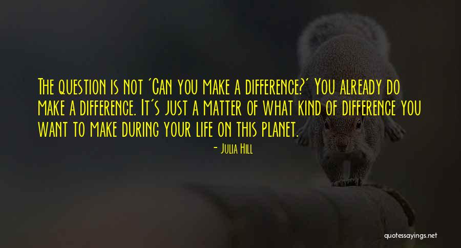 Julia Hill Quotes 624715 Julia Hill Quotes 624715