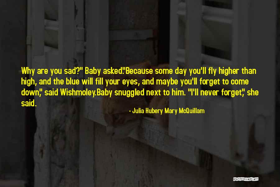 Julia Hubery Mary McQuillam Quotes 205076