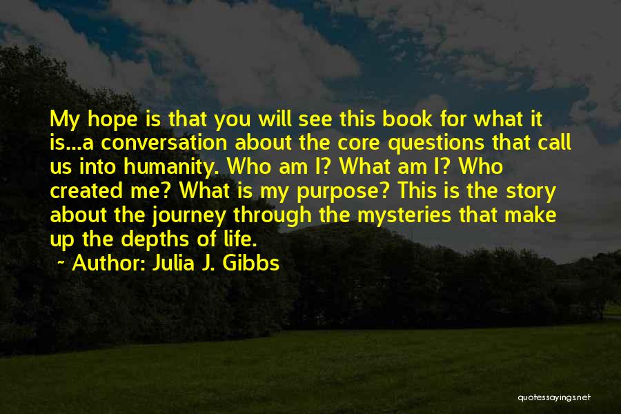 Julia J. Gibbs Quotes 306157