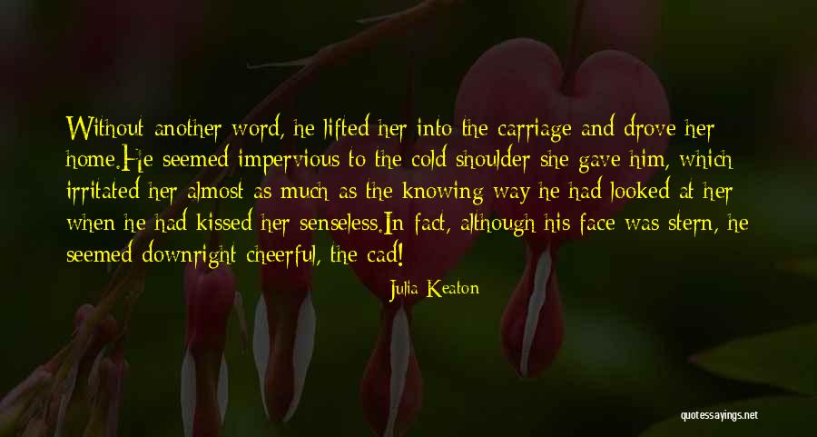 Julia Keaton Quotes 1157601