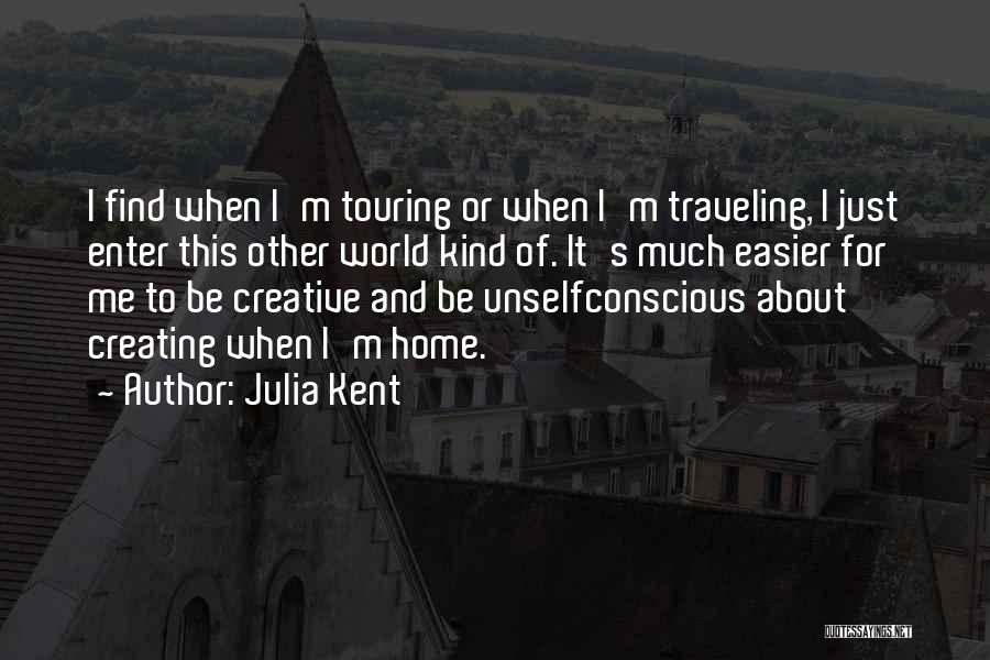 Julia Kent Quotes 1426439